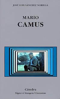 MARIO CAMUS (SIGNO E IMAGEN 40) | 9788437616414 | SANCHEZ NORIEGA, JOSE.L | Llibreria Aqualata | Comprar libros en catalán y castellano online | Comprar libros Igualada