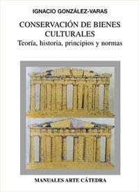 CONSERVACION DE BIENES CULTURALES (MANUALES ARTE) | 9788437617213 | GONZALEZ-VARAS, IGNACIO | Llibreria Aqualata | Comprar libros en catalán y castellano online | Comprar libros Igualada