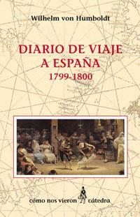 DIARIO DE VIAJE A ESPAÑA 1799-1800 | 9788437616711 | VON HUMBOLDT, WILHELM | Llibreria Aqualata | Comprar libros en catalán y castellano online | Comprar libros Igualada