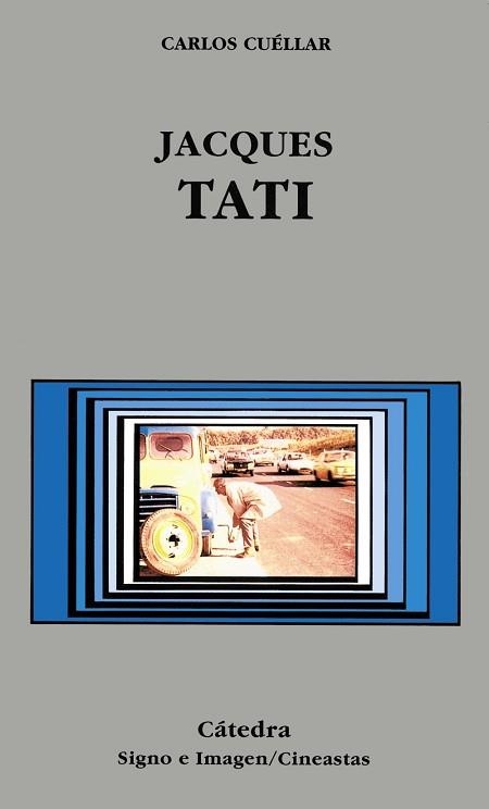 JACQUES TATI (SIGNO E IMAGEN CINEASTAS 47) | 9788437617732 | CUELLAR, CARLOS | Llibreria Aqualata | Comprar libros en catalán y castellano online | Comprar libros Igualada