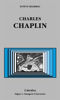 CHARLES CHAPLIN (SIGNO E IMAGEN 50) | 9788437618616 | RIAMBAU, ESTEVE | Llibreria Aqualata | Comprar libros en catalán y castellano online | Comprar libros Igualada