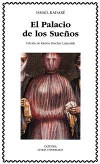 PALACIO DE LOS SUEÑOS, EL (LETRAS UNIVERSALES 287) | 9788437617619 | KADARE, ISMAIL | Llibreria Aqualata | Comprar llibres en català i castellà online | Comprar llibres Igualada