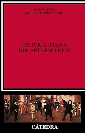 HISTORIA BASICA DEL ARTE ESCENICO | 9788437609164 | TORRES, FRANCISCO  OLIVA, CESAR | Llibreria Aqualata | Comprar libros en catalán y castellano online | Comprar libros Igualada