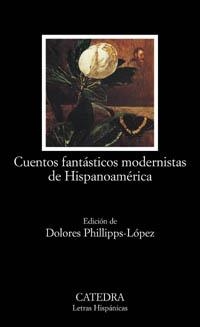 CUENTOS FANTASTICOS MODERNISTAS DE HISPANOAMERICA (L.H.547) | 9788437620848 | PHILLIPPS-LOPEZ, DOLORES | Llibreria Aqualata | Comprar libros en catalán y castellano online | Comprar libros Igualada