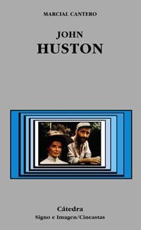 JOHN HUSTON (SIGNO E IMAGEN 61) | 9788437620923 | CANTERO FERNANDEZ, MARCIAL | Llibreria Aqualata | Comprar libros en catalán y castellano online | Comprar libros Igualada