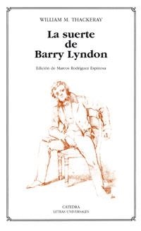SUERTE DE BARRY LYNDON, LA (LETRAS UNIVERSALES 386) | 9788437623368 | THACKERAY, WILLIAM MAKEPEACE (1811-1863) | Llibreria Aqualata | Comprar libros en catalán y castellano online | Comprar libros Igualada