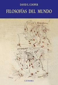FILOSOFIAS DEL MUNDO : UNA INTRODUCCION HISTORICA | 9788437624013 | COOPER, DAVID E. | Llibreria Aqualata | Comprar libros en catalán y castellano online | Comprar libros Igualada