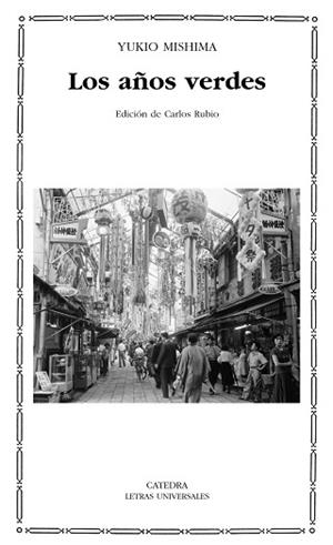 AÑOS VERDES, LOS (LETRAS UNIVERSALES 417) | 9788437625874 | MISHIMA, YUKIO | Llibreria Aqualata | Comprar llibres en català i castellà online | Comprar llibres Igualada