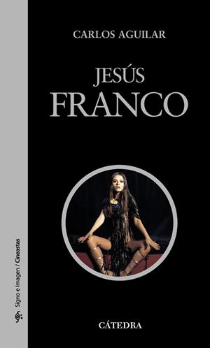 JESUS FRANCO | 9788437627465 | AGUILAR, CARLOS | Llibreria Aqualata | Comprar libros en catalán y castellano online | Comprar libros Igualada