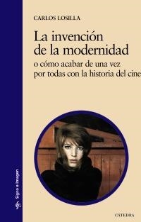 INVENCIÓN DE LA MODERNIDAD, LA | 9788437629674 | LOSILLA, CARLOS | Llibreria Aqualata | Comprar libros en catalán y castellano online | Comprar libros Igualada