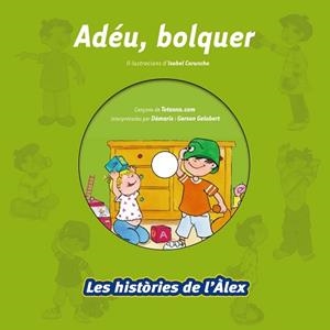ADEU, BOLQUER + CD (LES HISTORIES DE L'ALEX) | 9788499740140 | CARUNCHO, ILUST. | Llibreria Aqualata | Comprar llibres en català i castellà online | Comprar llibres Igualada