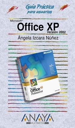 OFFICE XP 2002 (GUIA PRACTICA PARA USUARIOS) | 9788441512009 | IZCARA NUÑES, ANGELA | Llibreria Aqualata | Comprar llibres en català i castellà online | Comprar llibres Igualada
