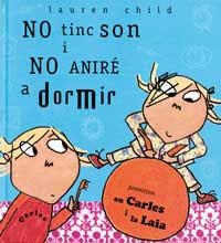 NO TINC SON I NO ANIRE A DORMIR | 9788484880141 | CHILD, LAUREN | Llibreria Aqualata | Comprar libros en catalán y castellano online | Comprar libros Igualada