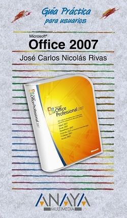 OFFICE 2007 (GUIA PRACTICA) | 9788441521483 | NICOLAS RIVAS, JOSE ANTONIO | Llibreria Aqualata | Comprar llibres en català i castellà online | Comprar llibres Igualada