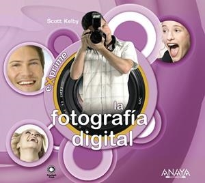 FOTOGRAFIA DIGITAL, LA (EXPRIME) | 9788441522695 | KELBY, SCOTT | Llibreria Aqualata | Comprar llibres en català i castellà online | Comprar llibres Igualada