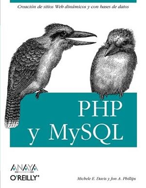 PHP Y MYSQL. CREACION DE SITIOS WEB Y CON BASES DE DATOS | 9788441523890 | DAVIS, MICHELE E. / PHILLIP, JON A. | Llibreria Aqualata | Comprar llibres en català i castellà online | Comprar llibres Igualada