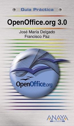 OPENOFFICE.ORG 3.0 (GUIA PRACTICA) | 9788441525474 | DELGADO CABRERA, JOSE MARIA | Llibreria Aqualata | Comprar libros en catalán y castellano online | Comprar libros Igualada