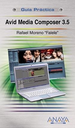 AVID MEDIA COMPOSER 3.5 | 9788441526532 | MORENO FALELE, RAFAEL | Llibreria Aqualata | Comprar llibres en català i castellà online | Comprar llibres Igualada