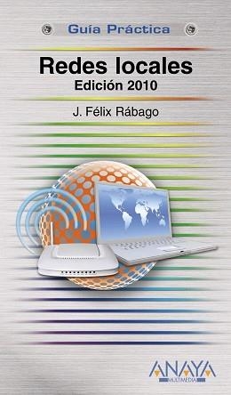 REDES LOCALES ED.2010 (GUIA PRACTICA) | 9788441527027 | FELIX RABAGO, J. | Llibreria Aqualata | Comprar libros en catalán y castellano online | Comprar libros Igualada