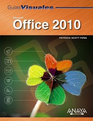 OFFICE 2010 (GUIAS VISUALES) | 9788441527744 | SCOTT, PATRICIA | Llibreria Aqualata | Comprar llibres en català i castellà online | Comprar llibres Igualada