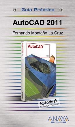 AUTOCAD 2011 (G.P.) | 9788441527706 | MONTAÑO DE LA CRUZ, FERNANDO | Llibreria Aqualata | Comprar libros en catalán y castellano online | Comprar libros Igualada