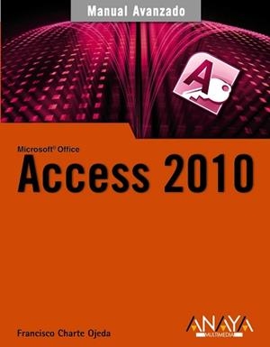 ACCESS 2010 (MANUAL IMPRESCINDIBLE) | 9788441528000 | CHARTE, FRANCISCO | Llibreria Aqualata | Comprar libros en catalán y castellano online | Comprar libros Igualada