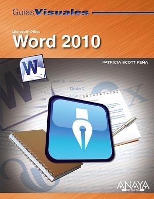 WORD 2010 | 9788441527973 | SCOTT PEÑA, PATRICIA | Llibreria Aqualata | Comprar libros en catalán y castellano online | Comprar libros Igualada