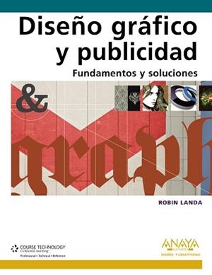 DISEÑO GRAFICO Y PUBLICIDAD. FUNDAMENTOS Y SOLUCIONES | 9788441528031 | LANDA, ROBIN | Llibreria Aqualata | Comprar llibres en català i castellà online | Comprar llibres Igualada