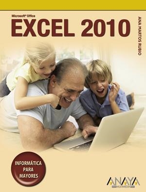 EXCEL 2010 (INFORMATICA PARA MAYORES) | 9788441527898 | MARTOS, ANA | Llibreria Aqualata | Comprar llibres en català i castellà online | Comprar llibres Igualada