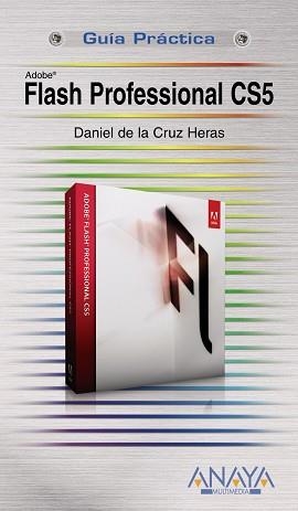 FLASH PROFESSIONAL CS5 (G.P.) | 9788441528390 | DE LA CRUZ HERAS, DANIEL | Llibreria Aqualata | Comprar llibres en català i castellà online | Comprar llibres Igualada