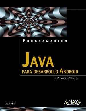 JAVA PARA DESARROLLO ANDROID | 9788441529618 | FRIESEN, JEFF | Llibreria Aqualata | Comprar llibres en català i castellà online | Comprar llibres Igualada