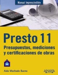 PRESTO 11. PRESUPUESTOS, MEDICIONES Y CERTIFICACIONES DE OBRAS | 9788441529779 | MACHADO BUENO, AIDA | Llibreria Aqualata | Comprar libros en catalán y castellano online | Comprar libros Igualada