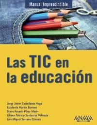 TIC EN LA EDUCACION, LAS | 9788441529724 | CASTELLANOS VEGA, JORGE JAVIER / MARTIN BARROSO, ESTEFANIA / PEREZ MARIN, DIANA ROSARIO | Llibreria Aqualata | Comprar libros en catalán y castellano online | Comprar libros Igualada