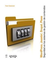 WORDPRESS, JOOMLA, DRUPAL. SEGURIDAD EN LOS SISTEMAS DE GESTIÓN DE CONTENIDOS | 9788441529960 | CANAVAN, TOM | Llibreria Aqualata | Comprar llibres en català i castellà online | Comprar llibres Igualada