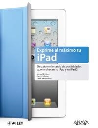 EXPRIME AL MAXIMO TU IPAD | 9788441529908 | COHEN, MICHAEL E./COHEN, DENNIS R./SPANGENBERG, LISA L. | Llibreria Aqualata | Comprar llibres en català i castellà online | Comprar llibres Igualada
