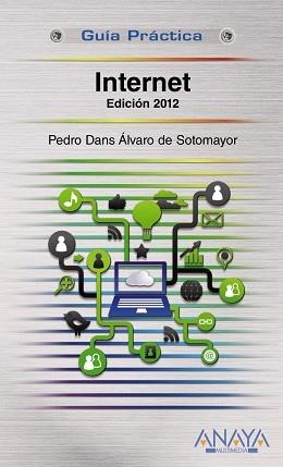 INTERNET. EDICION 2012 (GUIA PRACTICA) | 9788441530300 | DE SOTOMAYOR, PEDRO DANS ALVARO | Llibreria Aqualata | Comprar libros en catalán y castellano online | Comprar libros Igualada