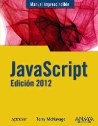 JAVASCRIPT. EDICIÓN 2012 | 9788441530430 | MCNAVAGE, TERRY | Llibreria Aqualata | Comprar llibres en català i castellà online | Comprar llibres Igualada