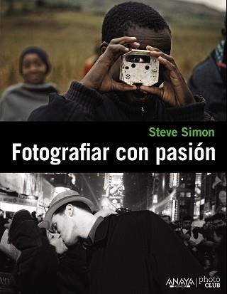 FOTOGRAFIAR CON PASIÓN | 9788441531109 | SIMON, STEVE | Llibreria Aqualata | Comprar libros en catalán y castellano online | Comprar libros Igualada