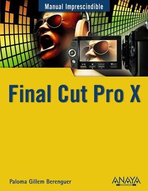FINAL CUT PRO X (MANUAL IMPRSCINDIBLE) | 9788441530515 | Llibreria Aqualata | Comprar llibres en català i castellà online | Comprar llibres Igualada