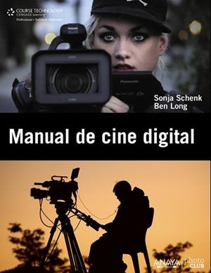 MANUAL DE CINE DIGITAL | 9788441531154 | LONG, BEN / SCHENK, SONJA | Llibreria Aqualata | Comprar llibres en català i castellà online | Comprar llibres Igualada