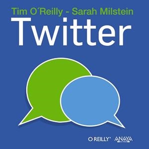 TWITTER | 9788441531390 | O´REILLY, TIM/MILSTEIN, SARAH | Llibreria Aqualata | Comprar llibres en català i castellà online | Comprar llibres Igualada
