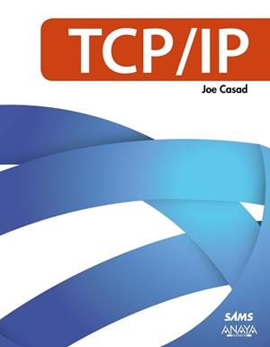 TCP/IP | 9788441531437 | CASAD, JOE | Llibreria Aqualata | Comprar llibres en català i castellà online | Comprar llibres Igualada