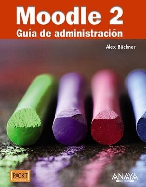 MOODLE 2. GUÍA DE ADMINISTRACIÓN | 9788441531406 | BÜCHNER, ALEX | Llibreria Aqualata | Comprar llibres en català i castellà online | Comprar llibres Igualada