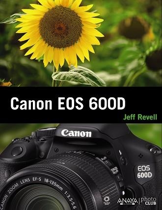 CANON EOS 600D | 9788441531659 | REVELL, JEFF | Llibreria Aqualata | Comprar llibres en català i castellà online | Comprar llibres Igualada