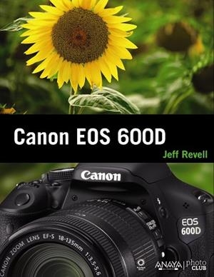 CANON EOS 600D | 9788441531659 | REVELL, JEFF | Llibreria Aqualata | Comprar libros en catalán y castellano online | Comprar libros Igualada