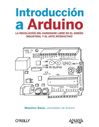 INTRODUCCIÓN A ARDUINO | 9788441531772 | BANZI, MASSIMO | Llibreria Aqualata | Comprar llibres en català i castellà online | Comprar llibres Igualada
