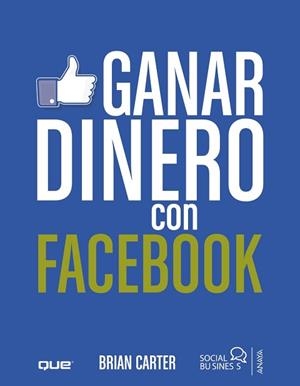 GANAR DINERO CON FACEBOOK | 9788441531895 | CARTER, BRIAN | Llibreria Aqualata | Comprar libros en catalán y castellano online | Comprar libros Igualada