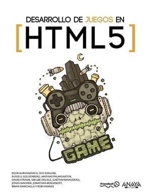 DESARROLLO DE JUEGOS EN HTML5 | 9788441532021 | KURYANOVICH, EGOR/SHALOM, SHY/GOLDENBERG, RUSSELL/PAUMGARTEN, MATHIAS | Llibreria Aqualata | Comprar llibres en català i castellà online | Comprar llibres Igualada