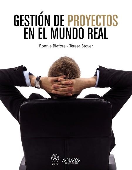 GESTIÓN DE PROYECTOS EN EL MUNDO REAL | 9788441532250 | BIAFORE, BONNIE / STOVER, TERESA S. | Llibreria Aqualata | Comprar libros en catalán y castellano online | Comprar libros Igualada