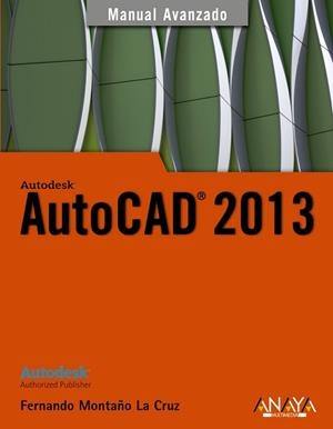 AUTOCAD 2013 | 9788441532359 | MONTAÑO LA CRUZ, FERNANDO | Llibreria Aqualata | Comprar libros en catalán y castellano online | Comprar libros Igualada